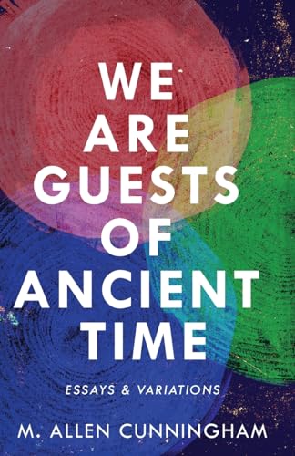Stock image for We Are Guests of Ancient Time: Essays & Variations (Samizdat) for sale by Housing Works Online Bookstore