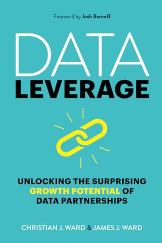 Beispielbild fr Data Leverage: Unlocking the Surprising Growth Potential of Data Partnerships zum Verkauf von ZBK Books