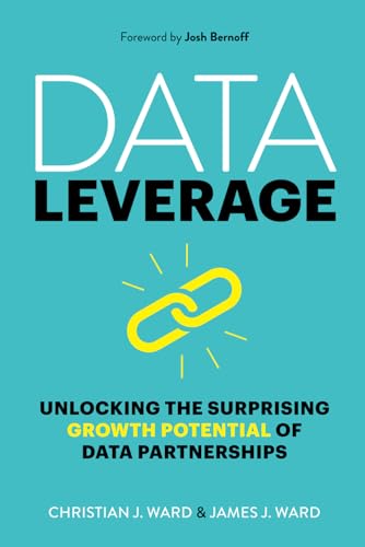 Stock image for Data Leverage: Unlocking the Surprising Growth Potential of Data Partnerships for sale by ZBK Books