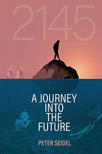 9781732993334: 2145: A Journey Into the Future