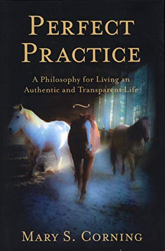 9781732993815: Perfect Practice - A Philosophy For Living An Authentic And Transparent Life