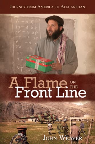 Imagen de archivo de A Flame on the Front Line: Journey from America to Afghanistan a la venta por SecondSale