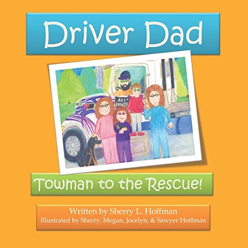 Stock image for Driver Dad: Towman to the Rescue for sale by Lucky's Textbooks
