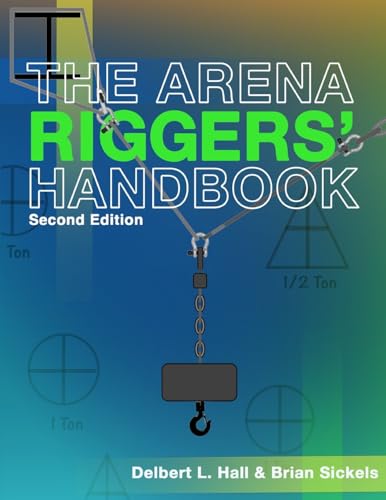 Imagen de archivo de The Arena Riggers' Handbook, Second Edition a la venta por GreatBookPrices