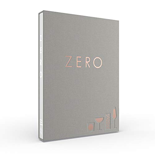 9781733008839: Zero: A New Approach to Non-Alcoholic Drinks - Reserve Edition
