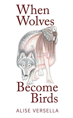 Beispielbild fr When Wolves Become Birds zum Verkauf von BooksRun