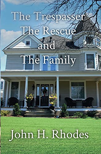 Beispielbild fr The Trespasser, the Rescue, and the Family zum Verkauf von Goodwill Books