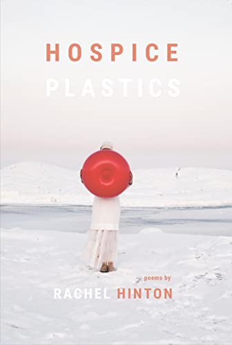 Beispielbild fr Hospice Plastics (Cowles Poetry Prize Winner) zum Verkauf von Housing Works Online Bookstore