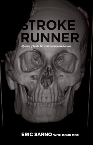 Beispielbild fr Stroke Runner: My Story of Stroke, Survival, Recovery and Advocacy zum Verkauf von PlumCircle