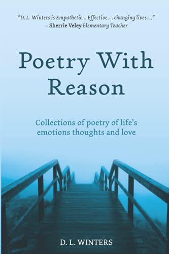 9781733020602: Poetry with Reason: Collections of poetry of life's emotions thoughts and love