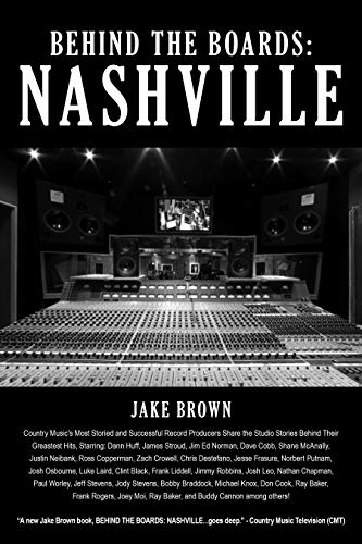 Beispielbild fr Behind the Boards: Nashville : The Studio Stories Behind Country Music's Greatest Hits! zum Verkauf von Better World Books