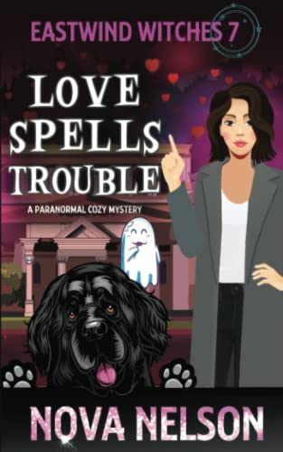 Imagen de archivo de Love Spells Trouble: A Paranormal Cozy Mystery a la venta por ThriftBooks-Dallas