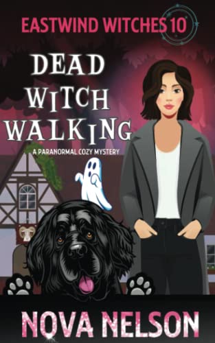 Imagen de archivo de Dead Witch Walking: A Paranormal Cozy Mystery (Eastwind Witches Cozy Mysteries) a la venta por HPB Inc.