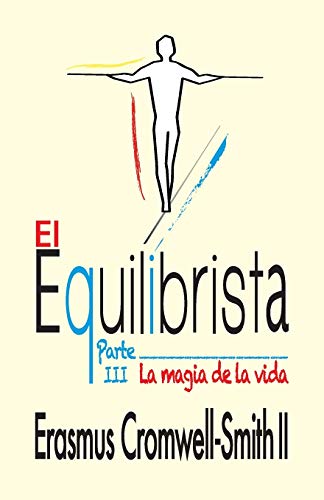 Imagen de archivo de EL EQUILIBRISTA III: LA MAGIA DE LA VIDA a la venta por KALAMO LIBROS, S.L.