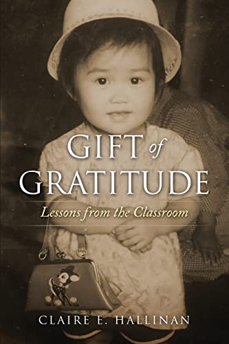 Stock image for Gift of Gratitude: Lessons from the Classroom for sale by Goodwill Books