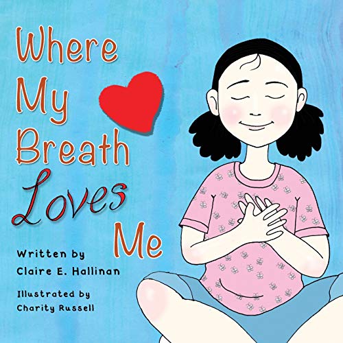 Stock image for Where My Breath Loves Me for sale by SecondSale