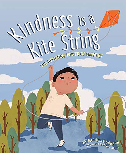 Beispielbild fr Kindness is a Kite String: The Uplifting Power of Empathy zum Verkauf von Monster Bookshop