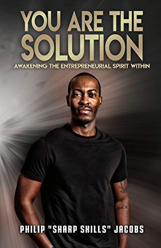 Beispielbild fr You Are the Solution : Awakening the Entrepreneurial Spirit Within zum Verkauf von Chiron Media