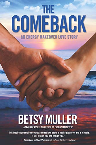 Stock image for The Comeback: An Energy Makeover Love Story for sale by BooksRun