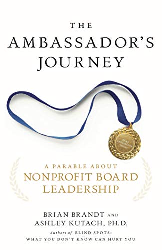 Stock image for The Ambassador's Journey: A Parable about Nonprofit Board Leadership for sale by SecondSale