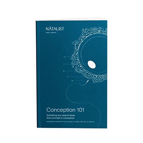 Stock image for NATALIST Conception 101: Everything You Need to Know From Concept to Conception - A Book on How To Get Pregnant for sale by Greenway