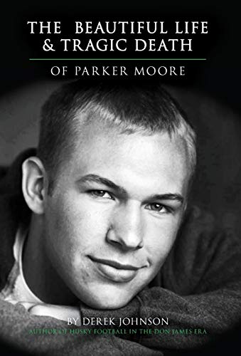 Stock image for The Beautiful Life and Tragic Death of Parker Moore for sale by Books From California