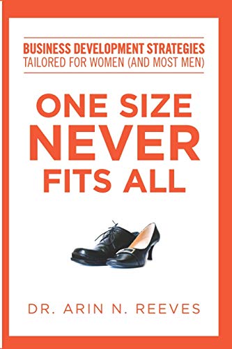 Imagen de archivo de One Size Never Fits All: Business Development Strategies Tailored for Women (And Most Men) a la venta por HPB-Red