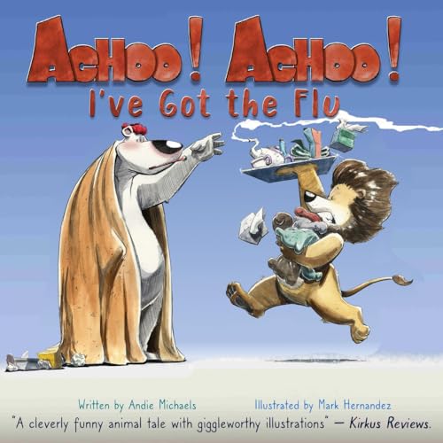 Stock image for ACHOO! ACHOO! I've Got the Flu (The Get Well Book Series) for sale by Book Deals