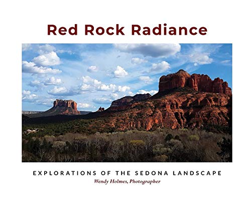 Imagen de archivo de Red Rock Radiance: Explorations of the Sedona Landscape a la venta por ThriftBooks-Atlanta