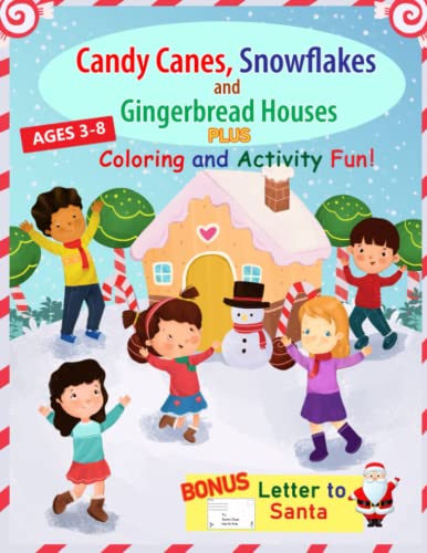 Stock image for Candy Canes, Snowflakes and Gingerbread Houses PLUS Coloring and Activity Fun (Bella and Friends Learning Series) for sale by Lucky's Textbooks