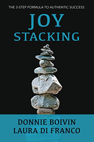 Stock image for Joy Stacking: The 3-Step Formula to Authentic Success for sale by The Maryland Book Bank