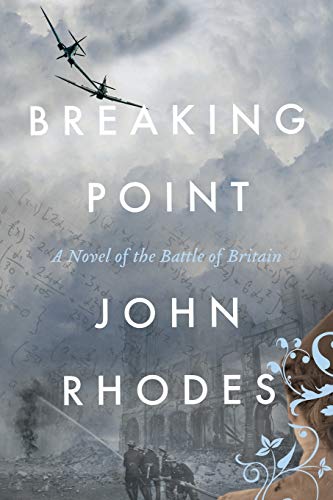 Imagen de archivo de Breaking Point: A Novel of the Battle of Britain a la venta por ThriftBooks-Dallas