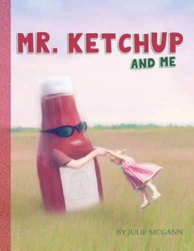 Stock image for Mr. Ketchup and Me for sale by PBShop.store US