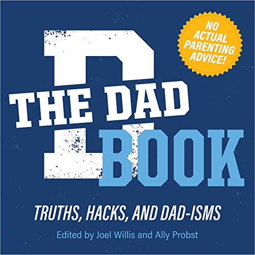 Beispielbild fr The Dad Book: Truths, Hacks, and Dad-isms zum Verkauf von ThriftBooks-Atlanta