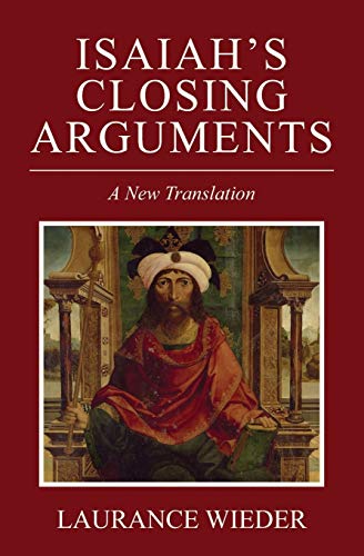 Stock image for Isaiah's Closing Arguments: A New Translation for sale by THE SAINT BOOKSTORE