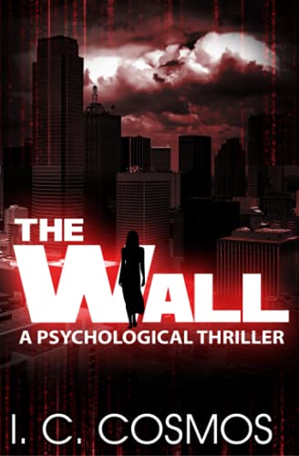 Imagen de archivo de The Wall: A psychological thriller (Alex Demarchelier Series) a la venta por ThriftBooks-Dallas