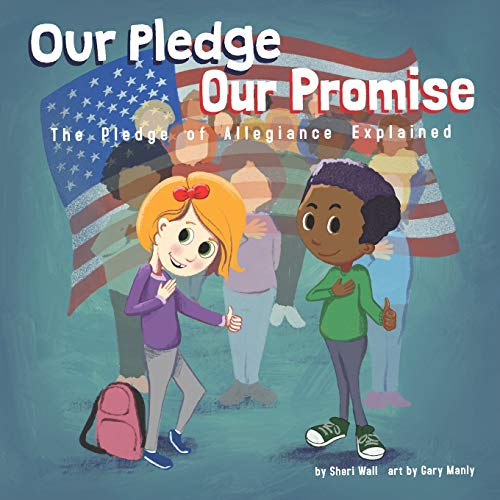 Stock image for Our Pledge, Our Promise : The Pledge of Allegiance Explained for sale by Better World Books