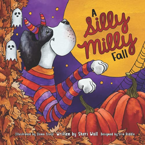 Stock image for A Silly Milly Fall: Halloween and Thanksgiving with a Really Big Dog! (The Silly Milly the Dane Collection) for sale by ThriftBooks-Dallas