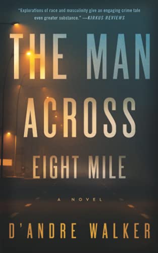 Stock image for The Man Across Eight Mile for sale by Better World Books