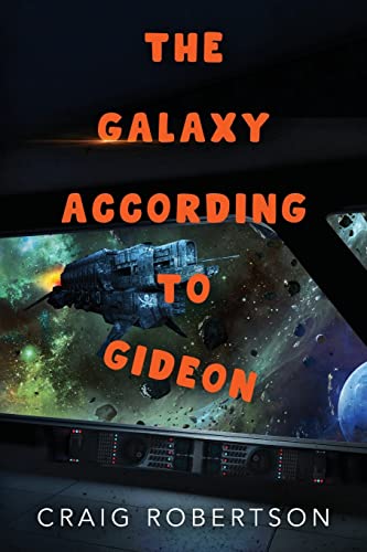 Beispielbild fr The Galaxy According To Gideon (Road Trips In Space) zum Verkauf von Irish Booksellers