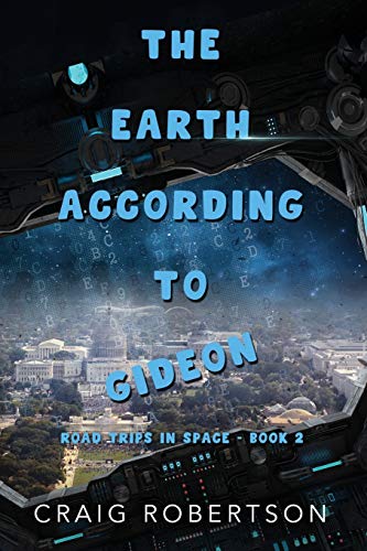 Beispielbild fr The Earth According To Gideon: Road Trips In Space, Book 2 zum Verkauf von THE SAINT BOOKSTORE