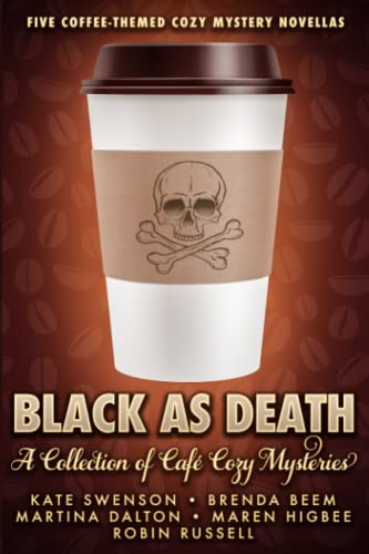 Stock image for Black as Death: A Collection of Caf? Cozy Mysteries for sale by SecondSale