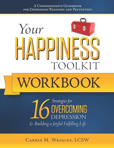 Stock image for Your Happiness Toolkit Workbook: 16 Strategies for Overcoming Depression & Building a Joyful, Fulfilling Life for sale by WorldofBooks
