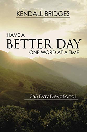 Stock image for Have a Better Day: One Word at a Time (365 Devotional) for sale by Goodwill Books