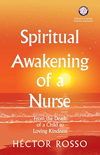 Beispielbild fr Spiritual Awakening of a Nurse : From the Death of a Child to Loving Kindness zum Verkauf von Better World Books