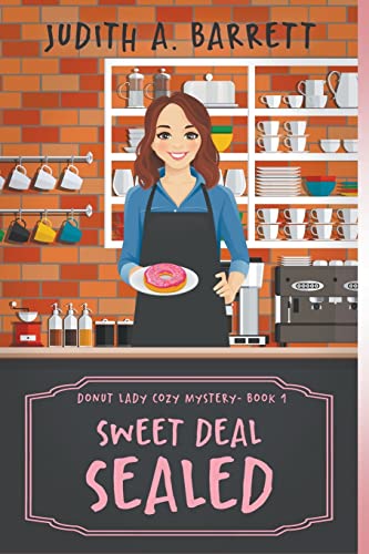 Beispielbild fr Sweet Deal Sealed: 1 (DONUT LADY COZY MYSTERY SERIES) zum Verkauf von WorldofBooks