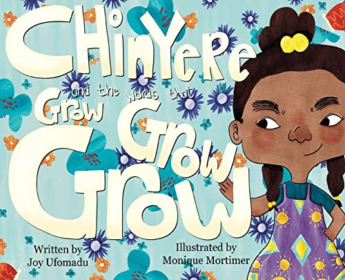 Stock image for Chinyere and the Words that Grow Grow Grow for sale by GreatBookPrices