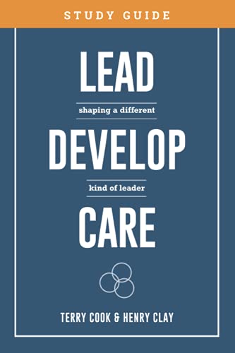 Stock image for Lead, Develop, Care Study Guide: Shaping a Different Kind of Leader for sale by Idaho Youth Ranch Books