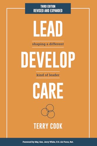 9781733131957: Lead, Develop, Care: Shaping a Different Kind of Leader