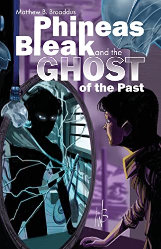 Beispielbild fr Phineas Bleak and the Ghost of the Past zum Verkauf von Book Deals